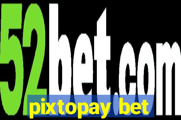 pixtopay bet